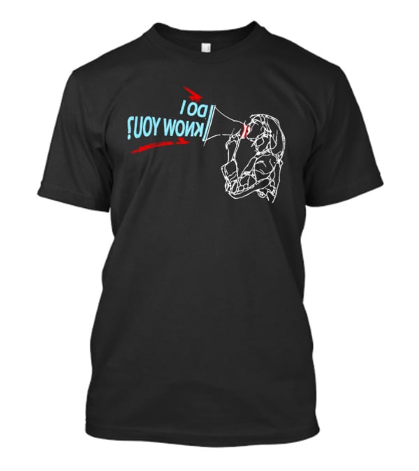 Best Milk Pansa Vosbein Do I Know You Megaphone Scream T-Shirt