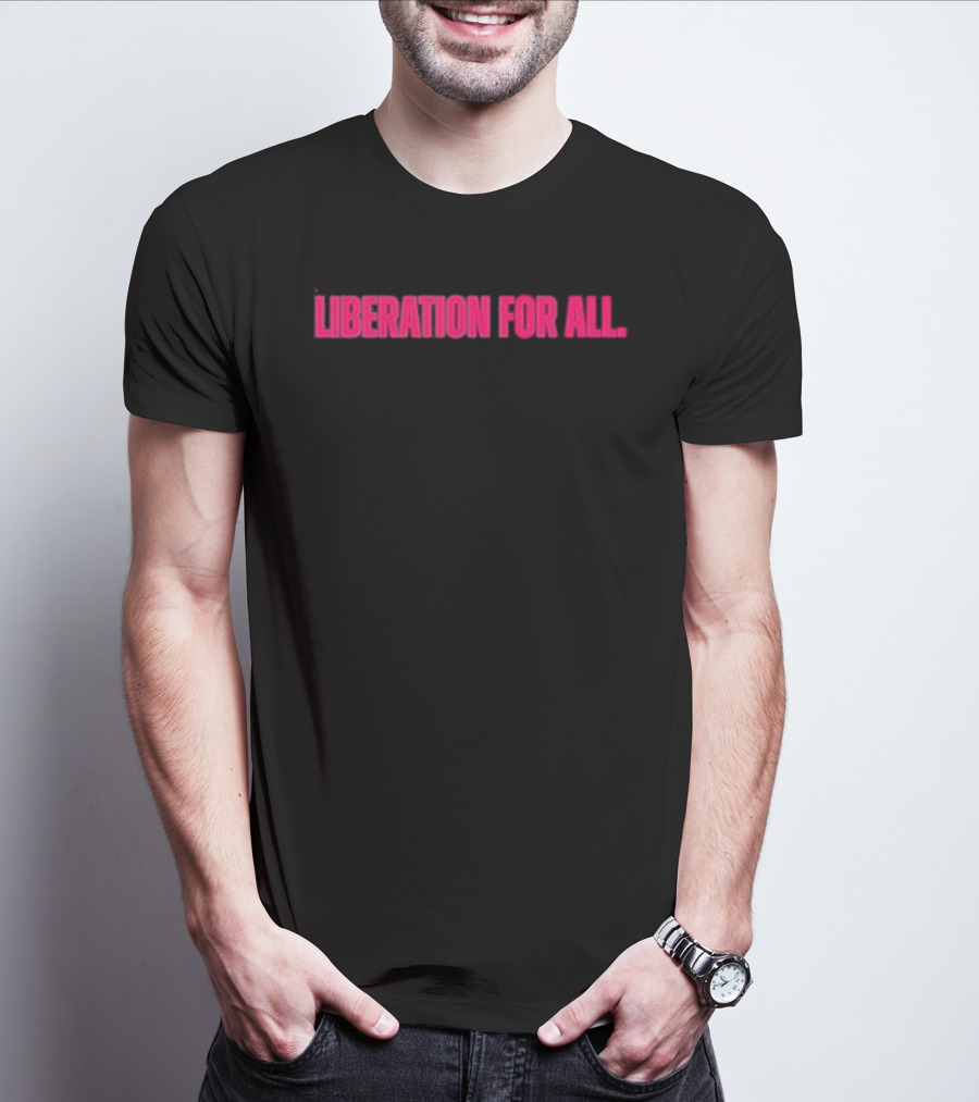 Liberation For All LGBTQ Embrace Equality T-Shirt