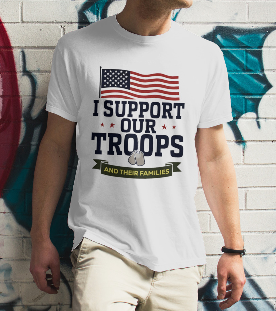 Support Our Troops And Their Families American Flag T-Shirt