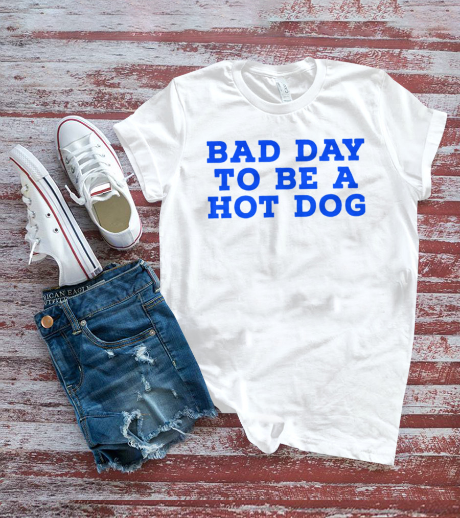 Bad Day To Be A Hot Dog T-Shirt
