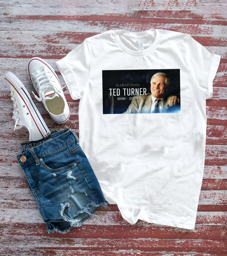 In Memoriam Ted Turner 1938 2026 T-Shirt