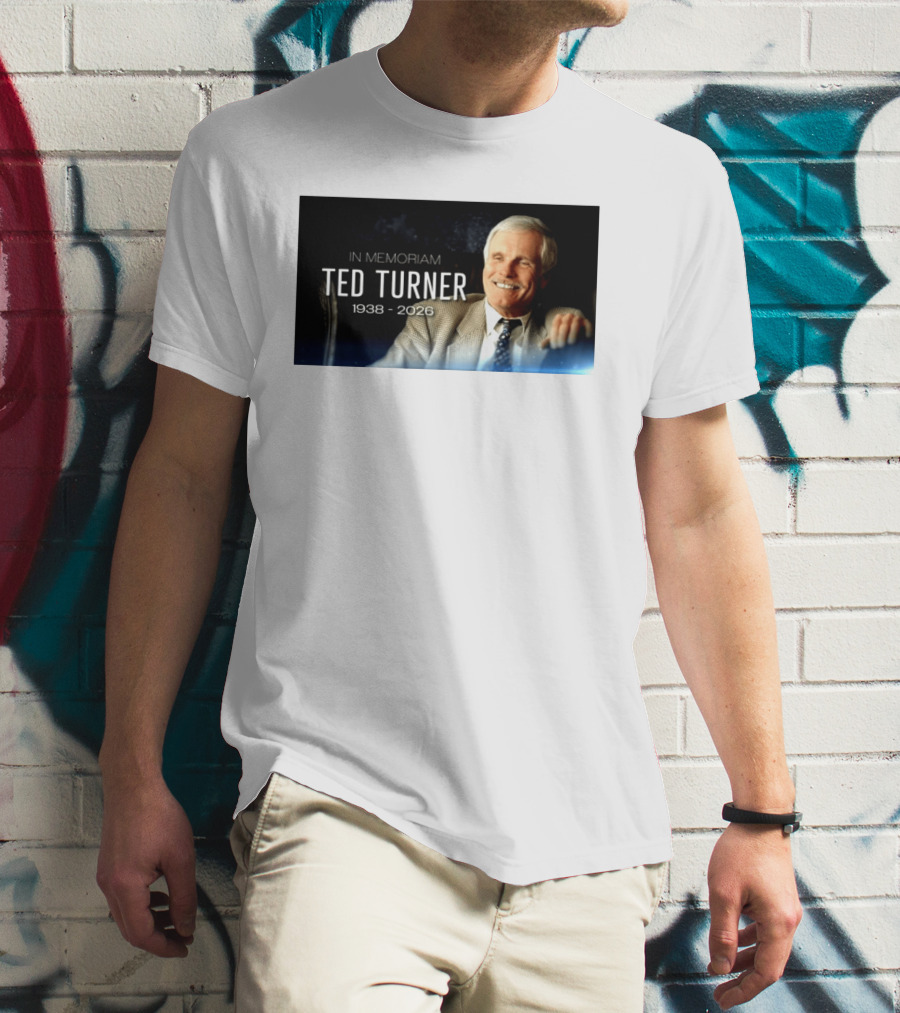 In Memoriam Ted Turner 1938 2026 T-Shirt