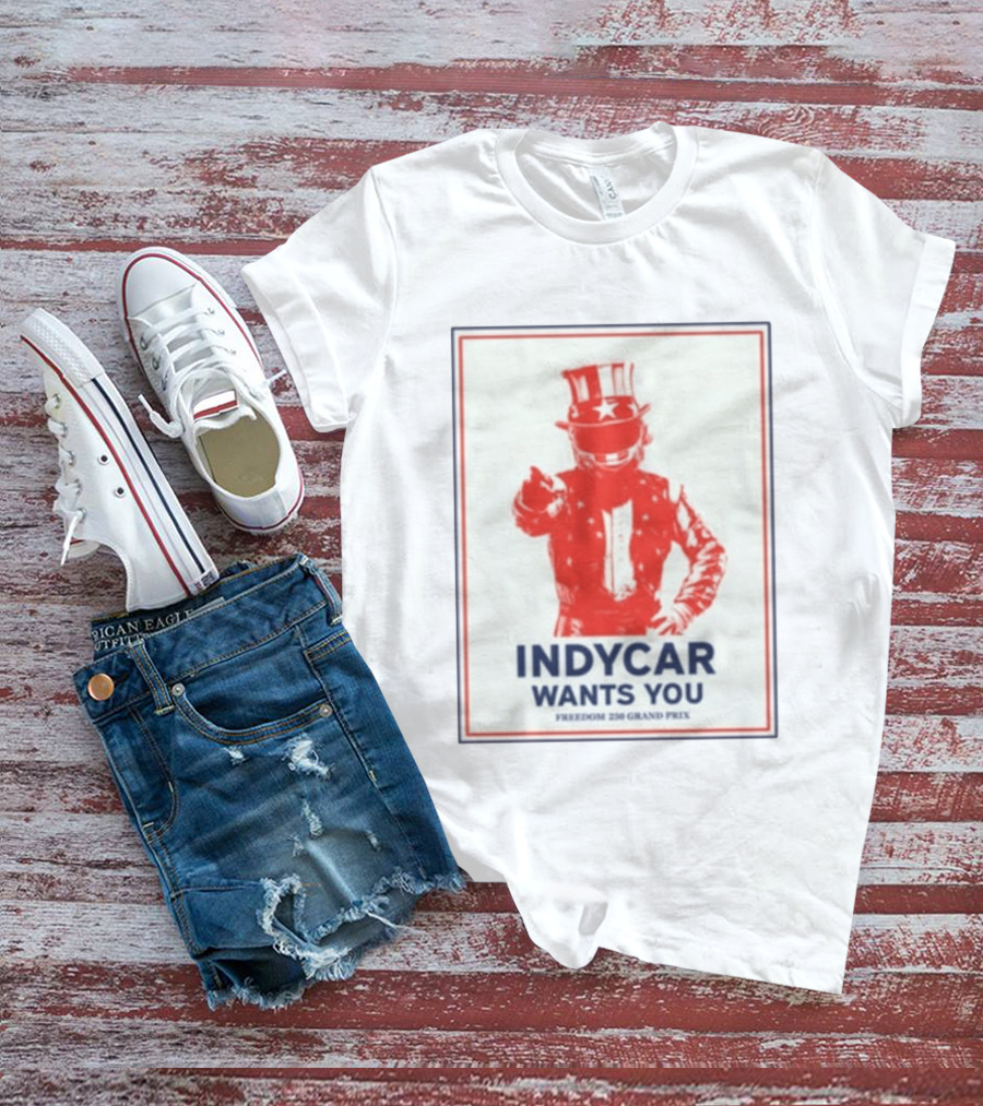 INDYCAR Wants You Freedom 250 Grand Prix Uncle Sam Racing T-Shirt