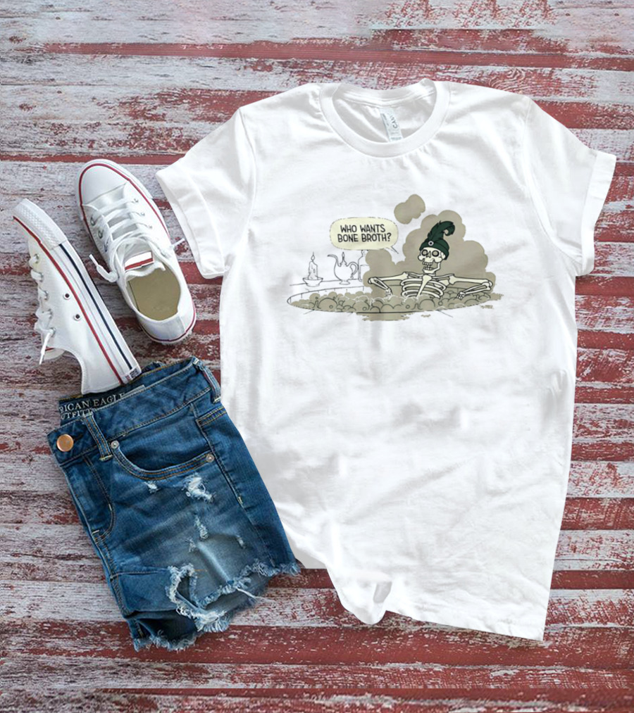 Who Wants Bone Broth Skeleton With Teapot T-Shirt