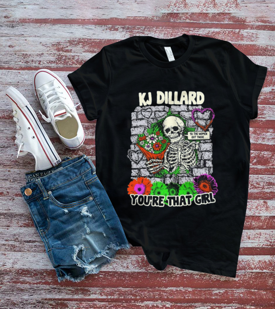 KJ Dillard You're That Girl Skeleton Holding Flowers Wall T-Shirt