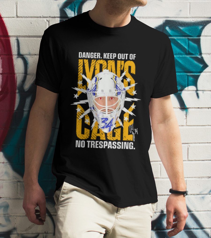 Danger Keep Out Of Lyon's Cage No Trespassing Buffalo Sabres Goaltender 34 T-Shirt
