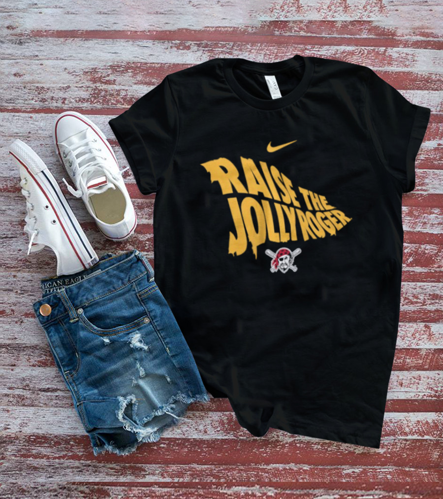 Pittsburgh Pirates Nike Raise The Jolly Roger Skull Crossbones T-Shirt