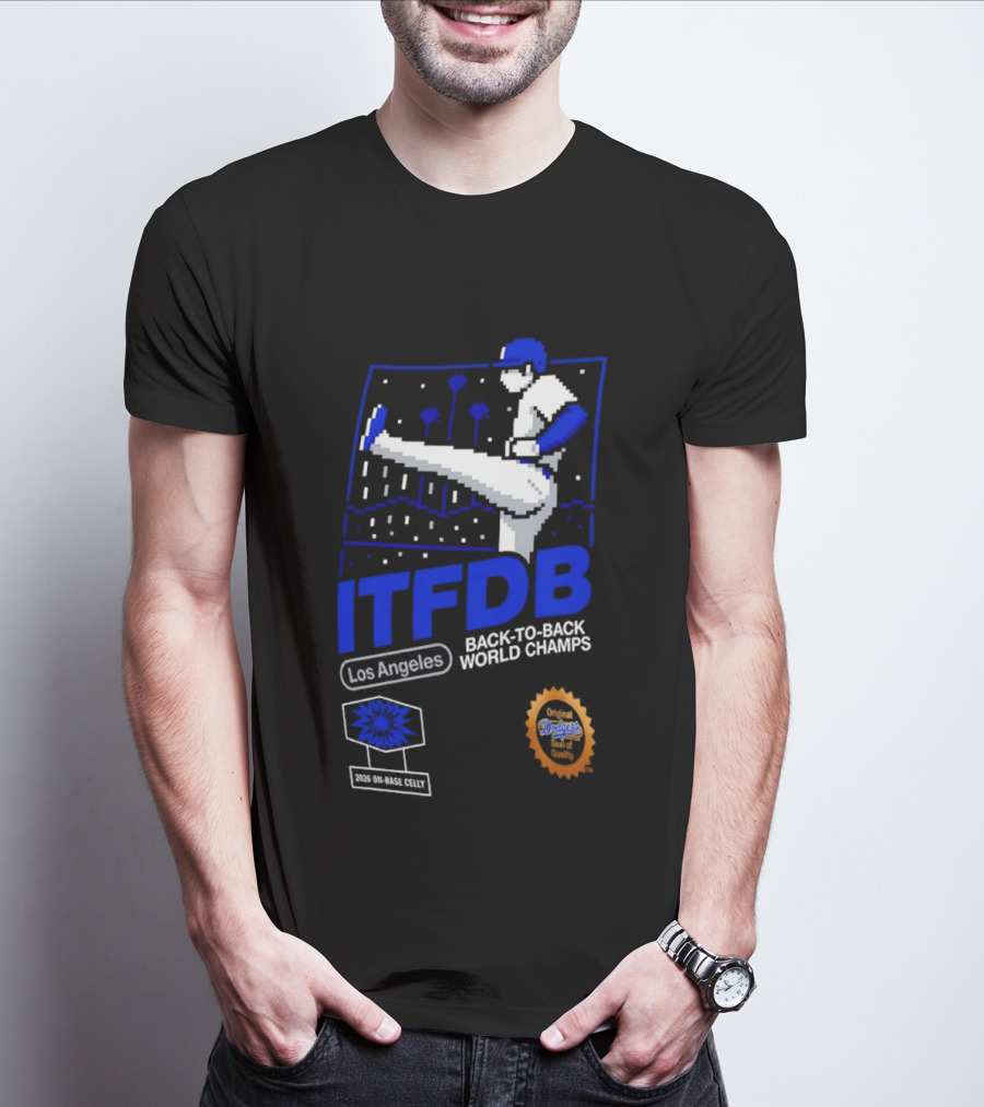 Los Angeles ITFDB Back To Back World Champs Dodgers T-Shirt