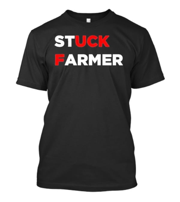 Stuck Farmer T-Shirt