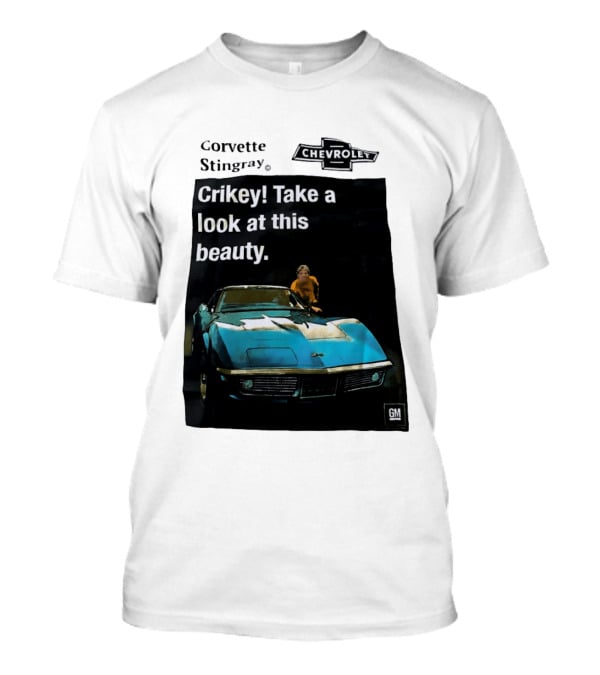 Chevrolet Corvette Stingray Crikey Take A Look At This Beauty T-Shirt