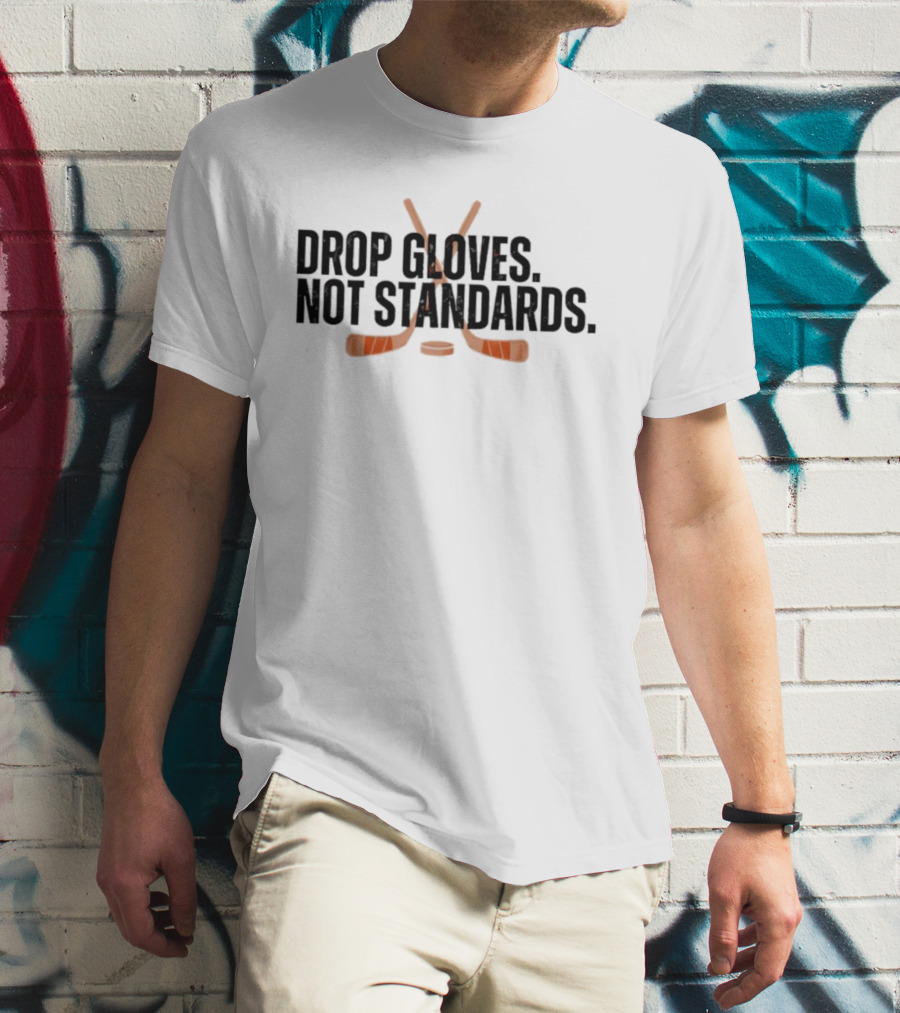 Philadelphia Flyers Hockey Drop Gloves Not Standards T-Shirt