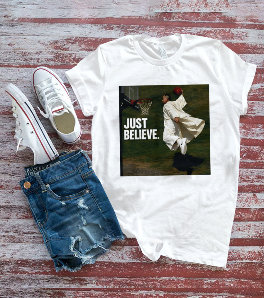 Just Believe Basketball Dunk Pope Leo T-Shirt
