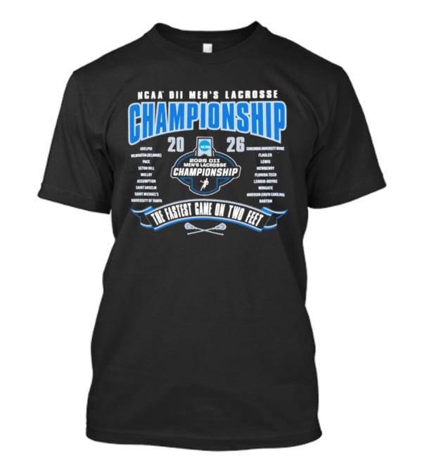 2026 NCAA DII Men's Lacrosse Championship The Fastest Game On Two Feet T-Shirt