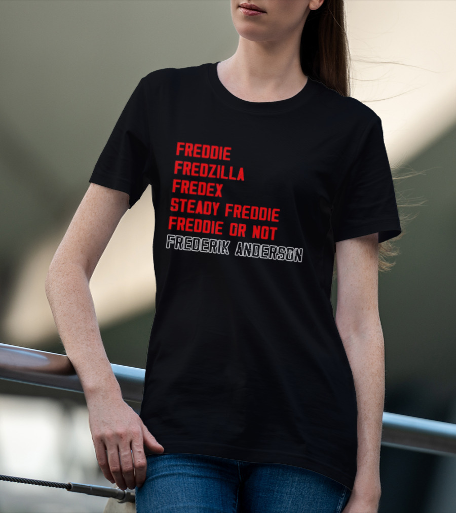 Frederik Andersen Freddie Fredzilla Fredex Steady Freddie Or Not Carolina Hurricanes T-Shirt