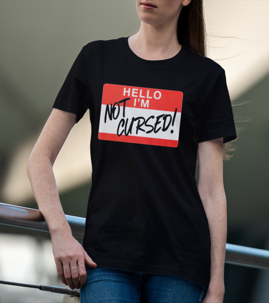 Hello I'm Not Cursed Funny Name Tag T-Shirt