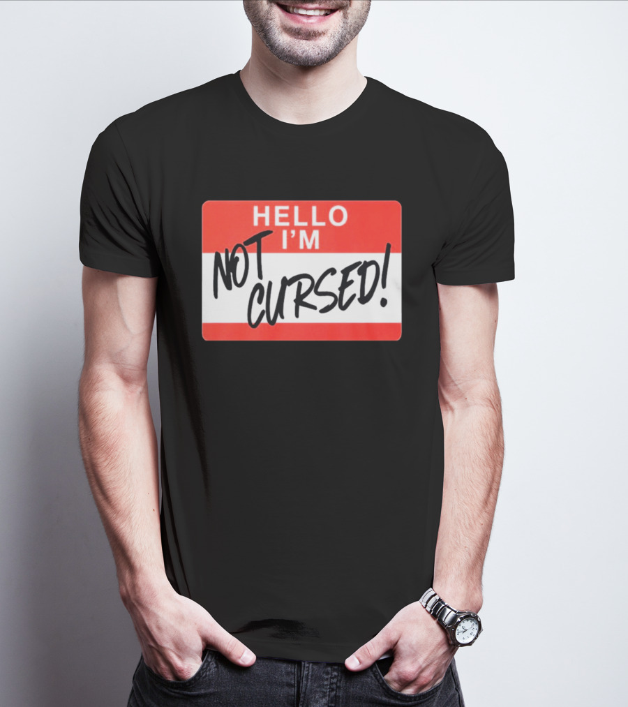 Hello I'm Not Cursed Funny Name Tag T-Shirt