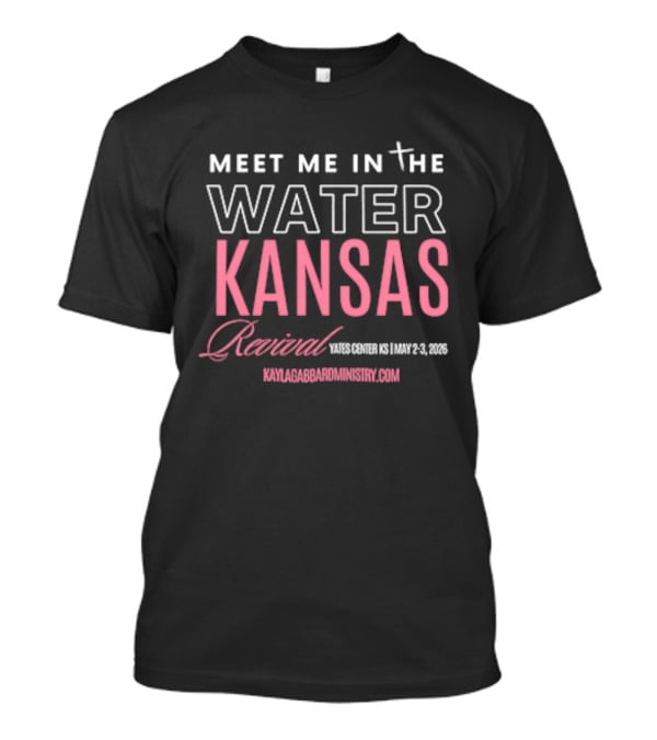Meet Me In The Water Kansas Revival June 2 3 2023 T-Shirt