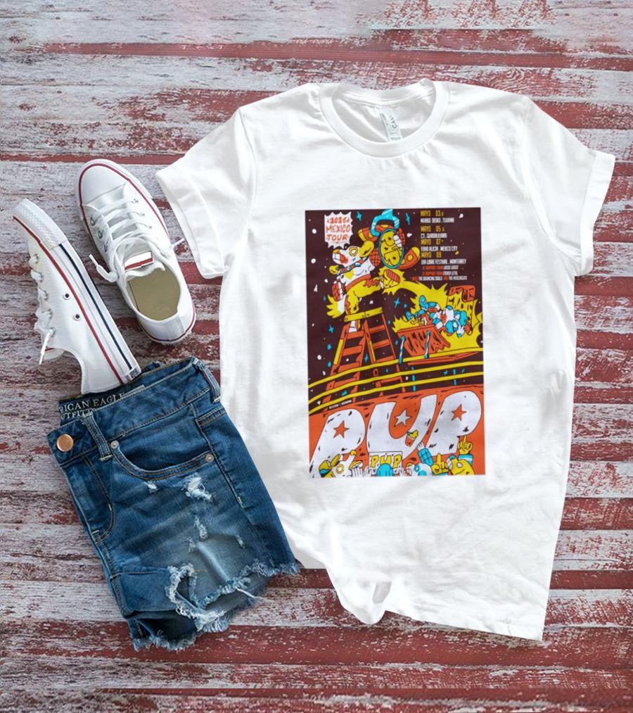 2026 Mexico Tour PUP Foro Indio Tijuana Guadalajara Mexico City Monterrey Show May 7 Headliner Bouncing Souls Mezcales T-Shirt