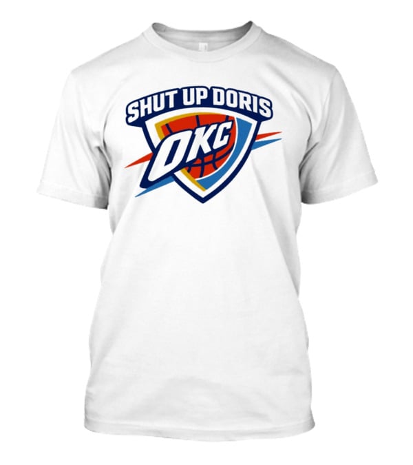 OKC Thunder Basketball Shut Up Doris NBA 2026 T-Shirt