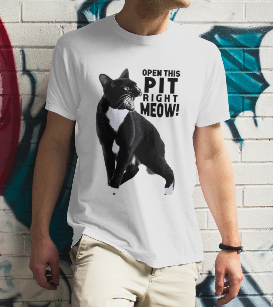 Open This Pit Right Meow Black And White Cat T-Shirt