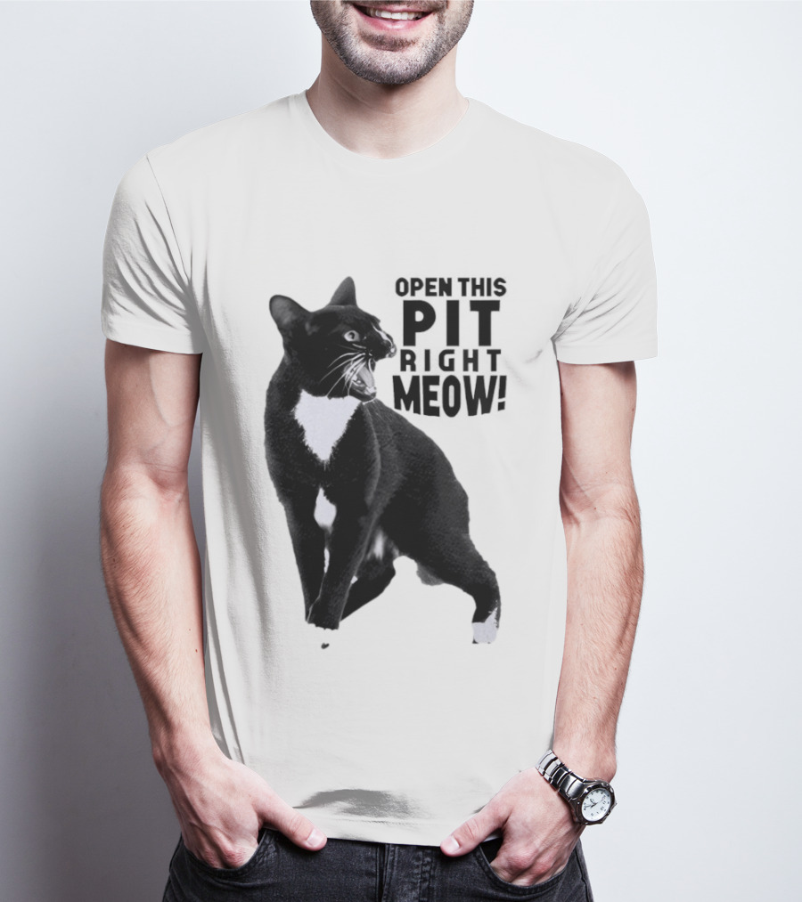Open This Pit Right Meow Black And White Cat T-Shirt