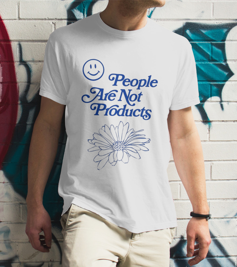 Smile People Are Not Products Daisy Floral T-Shirt