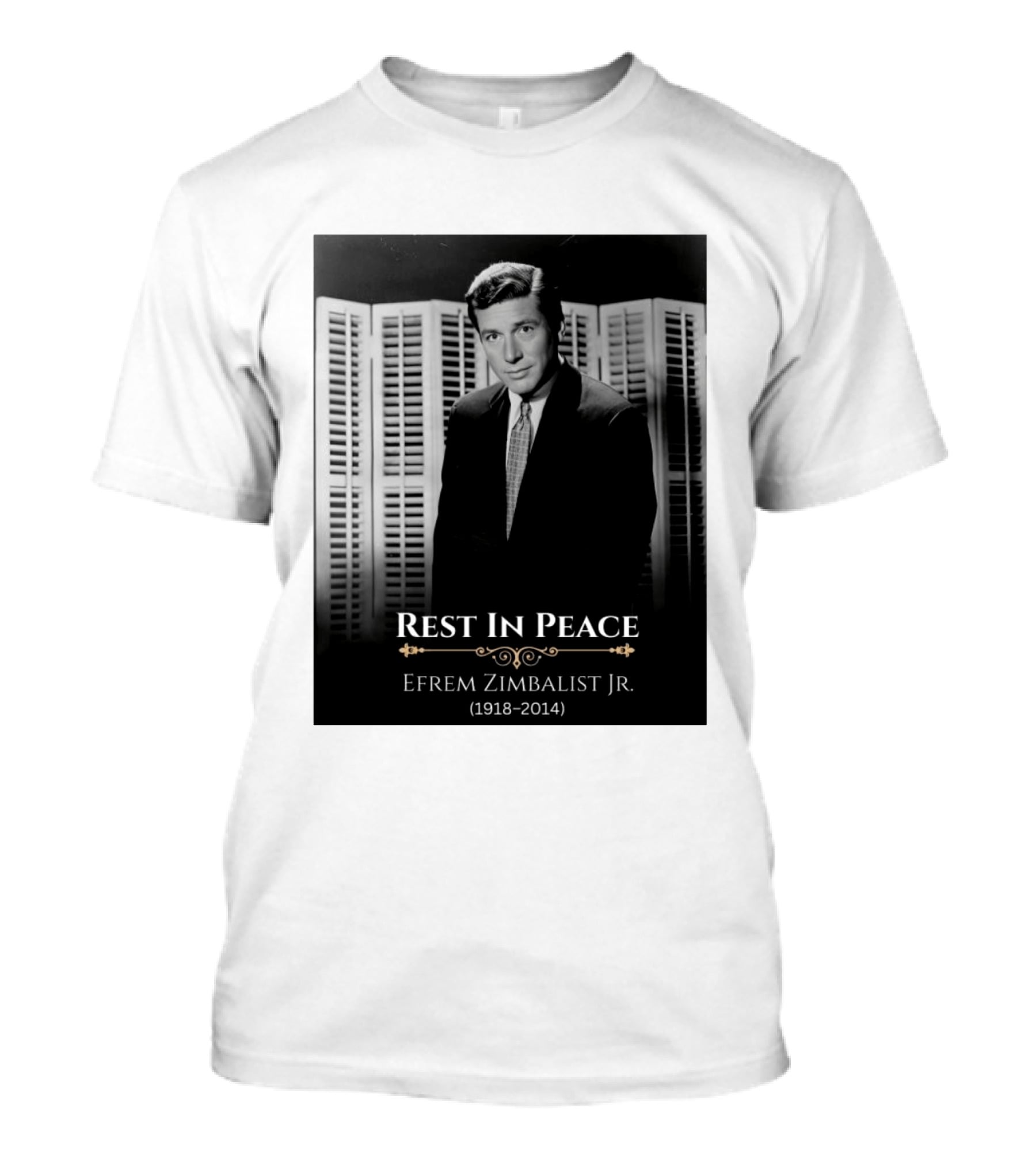 Rest In Peace Efrem Zimbalist Jr. 1918 2014 T-Shirt