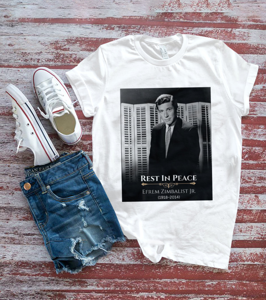 Rest In Peace Efrem Zimbalist Jr. 1918 2014 T-Shirt
