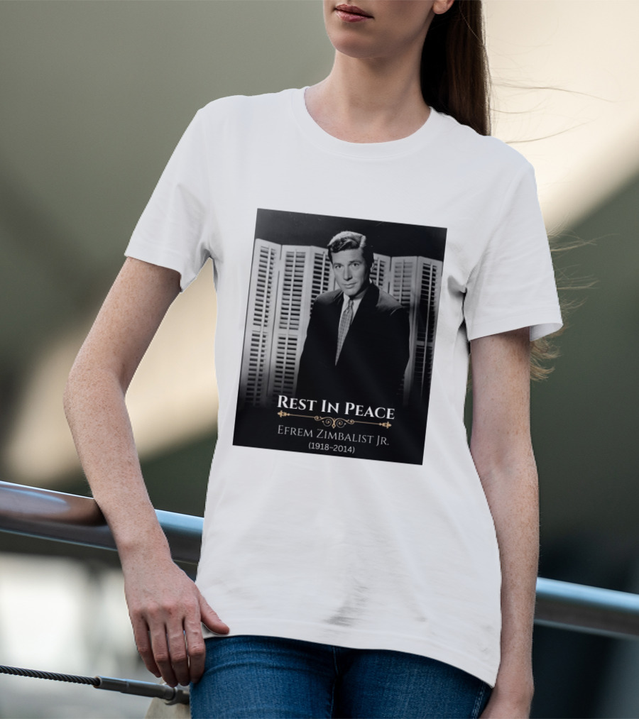 Rest In Peace Efrem Zimbalist Jr. 1918 2014 T-Shirt