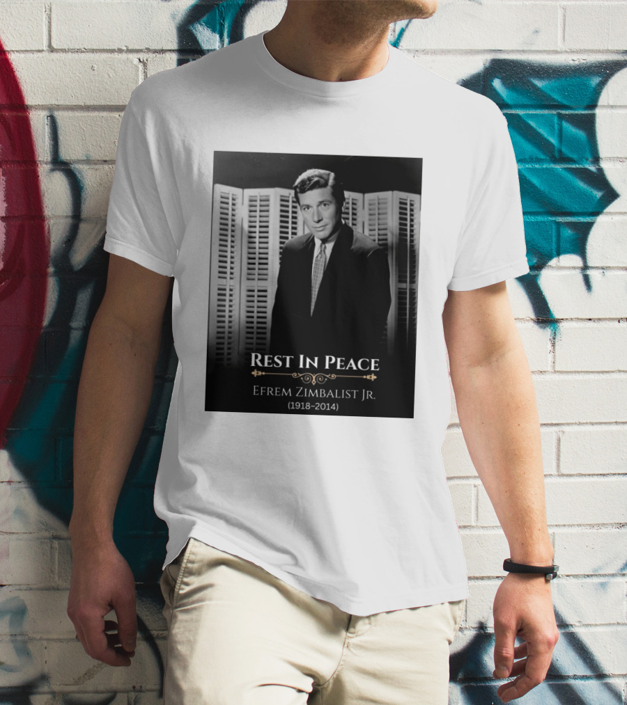 Rest In Peace Efrem Zimbalist Jr. 1918 2014 T-Shirt