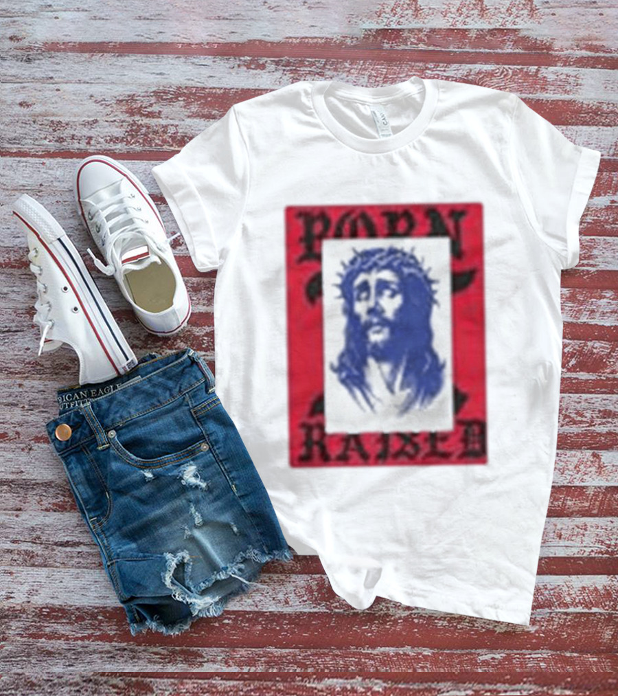 Born X Raised Salvation Jesus Crown Of Thorns Red Blue T-Shirt