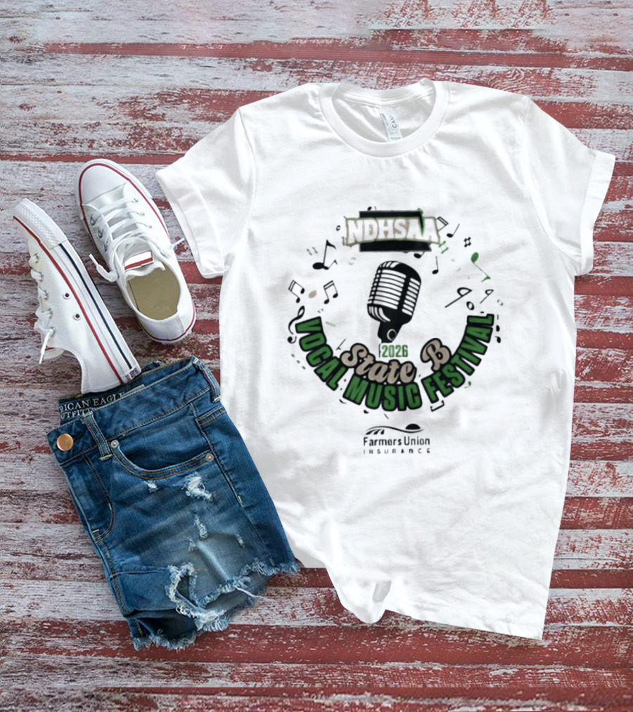 NDHSAA State B Vocal Music Festival 2026 Farmers Union Insurance T-Shirt
