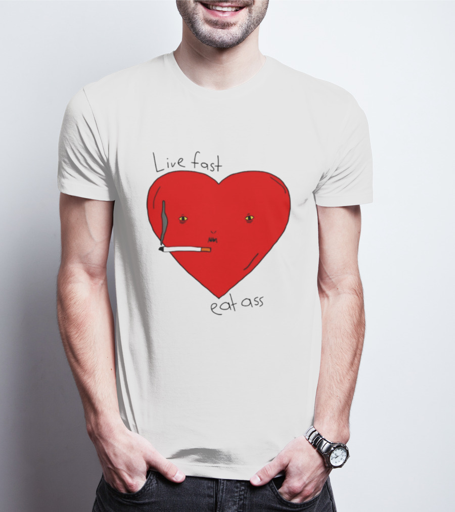 Live Fast Eat Ass Heart Smoking Cartoon T-Shirt