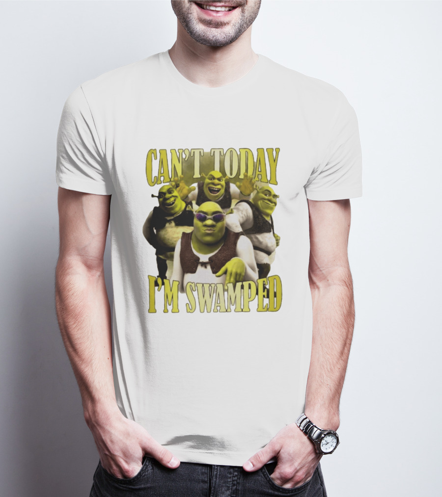 Can't Today I'm Swamped Shrek Characters Meme T-Shirt