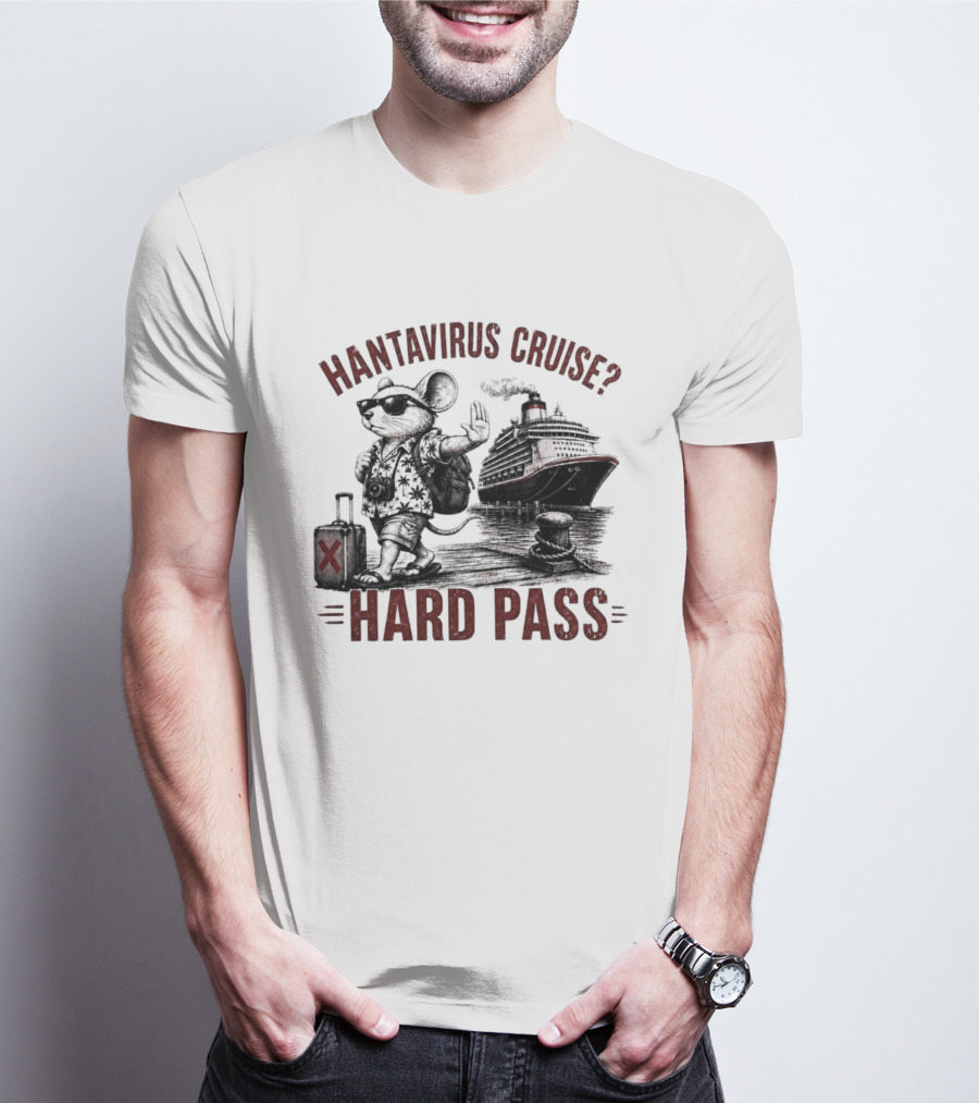 Hantavirus Cruise Hard Pass Vacation Mouse Suitcase Ship T-Shirt