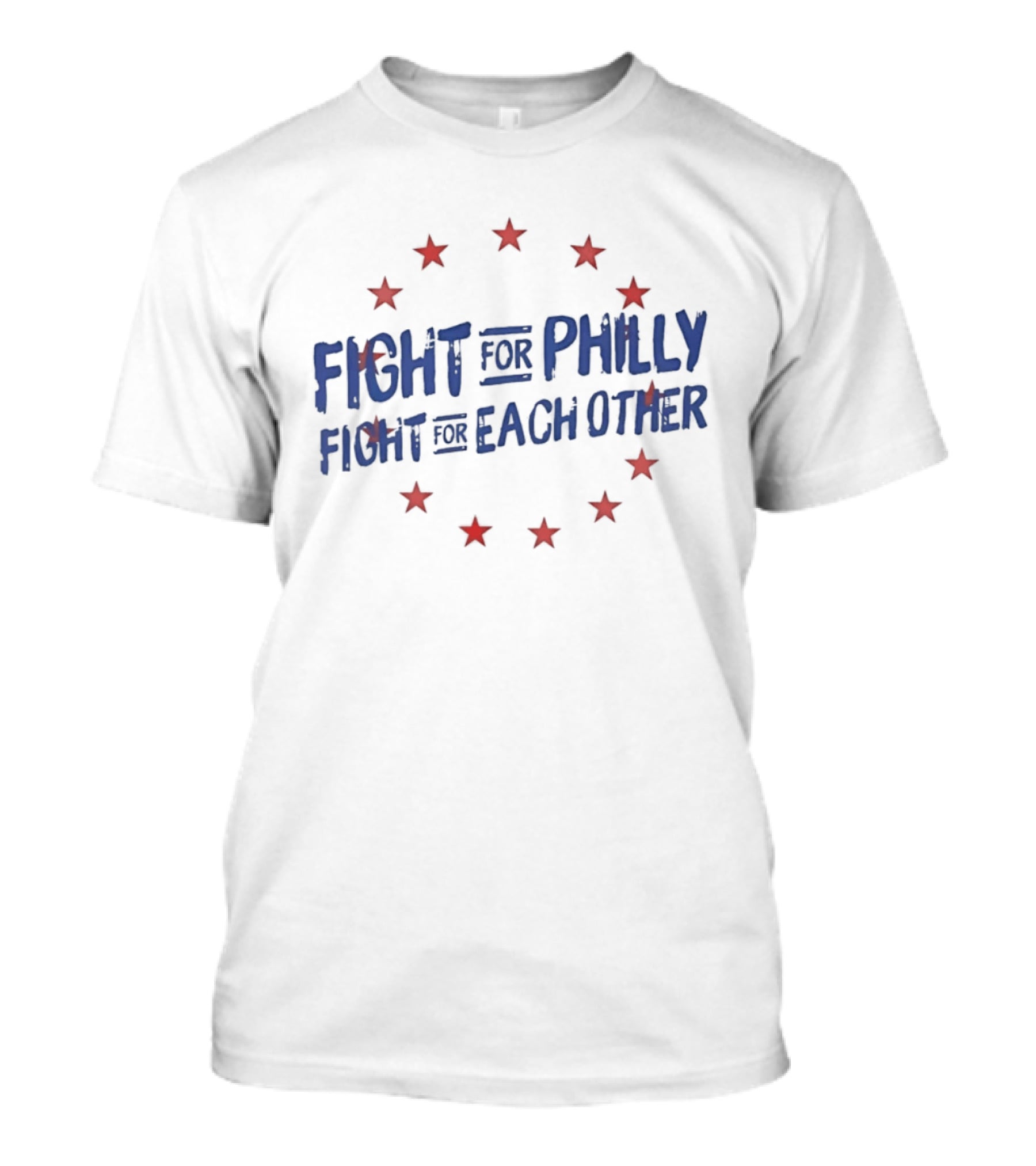 Fight For Philly Fight For Each Other Red Stars T-Shirt