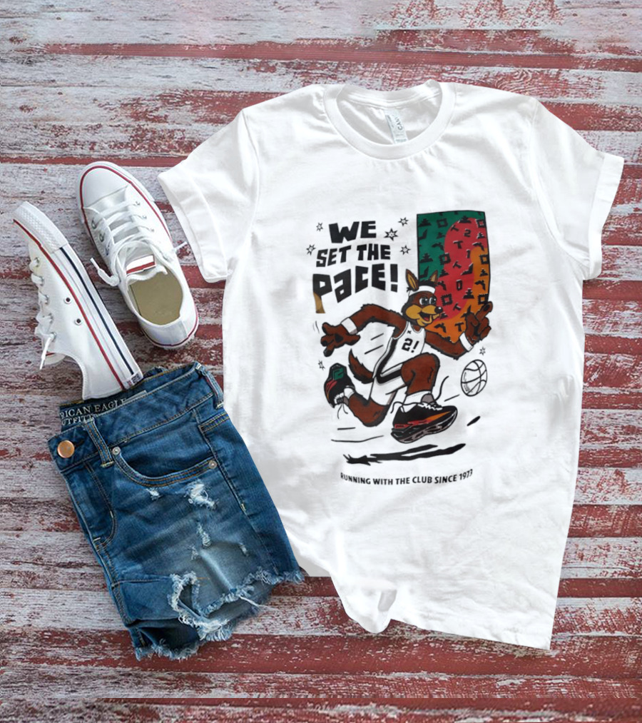 San Antonio Spurs We Set The Pace Running With The Club Since 1973 T-Shirt