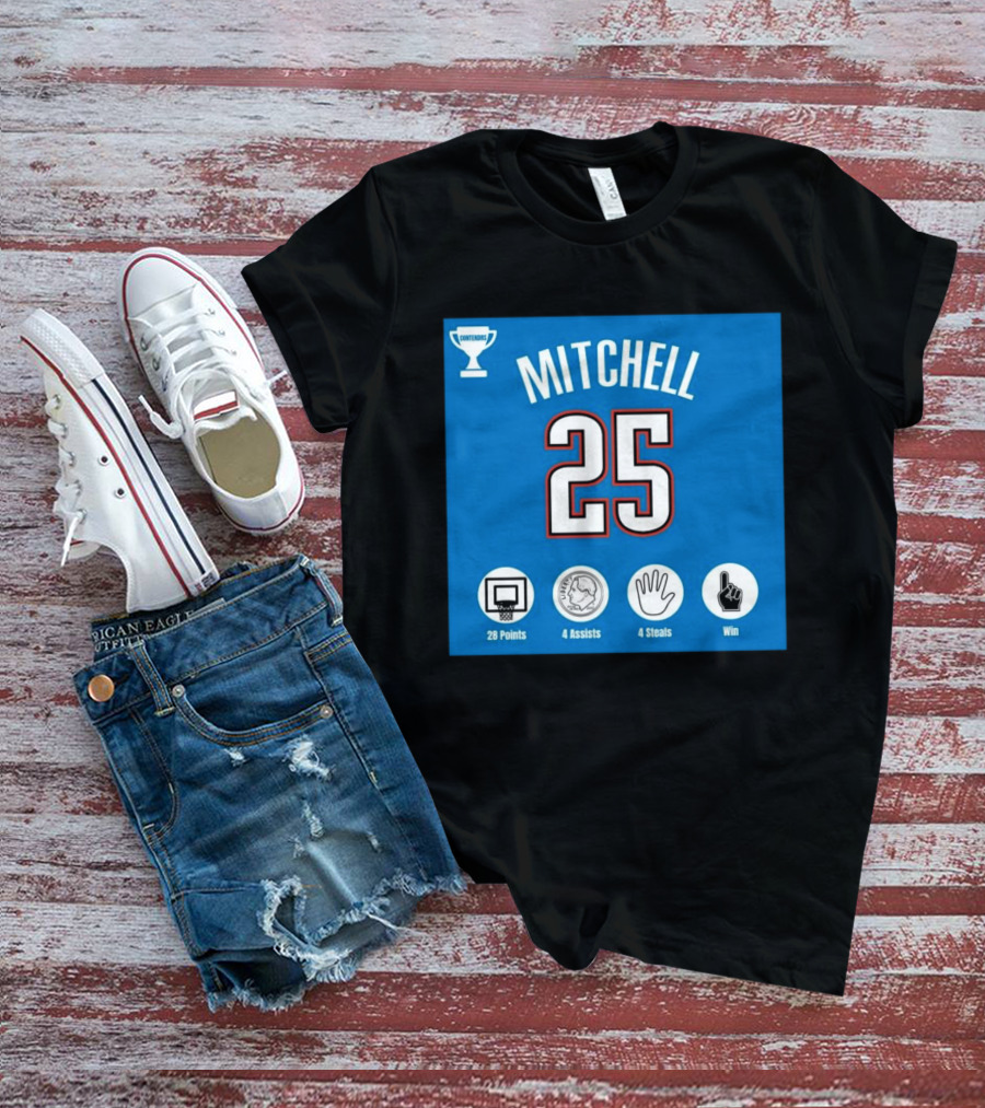 Mitchell 25 MVP Contenders 28 Points 4 Assists 4 Steals Win T-Shirt