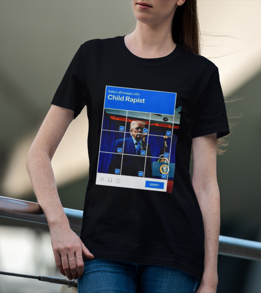 Select All Images With Child Rapist Verify T-Shirt