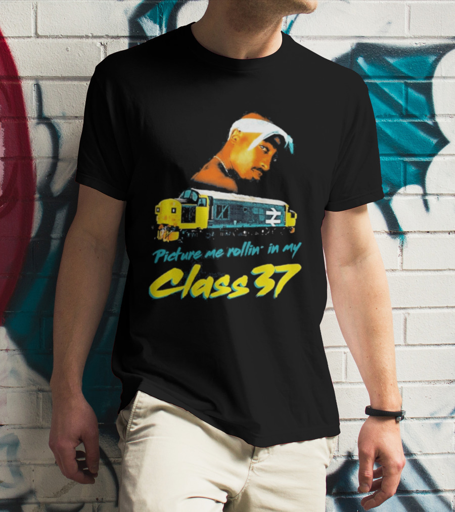 Picture Me Rollin' Class 37 Train Tupac T-Shirt