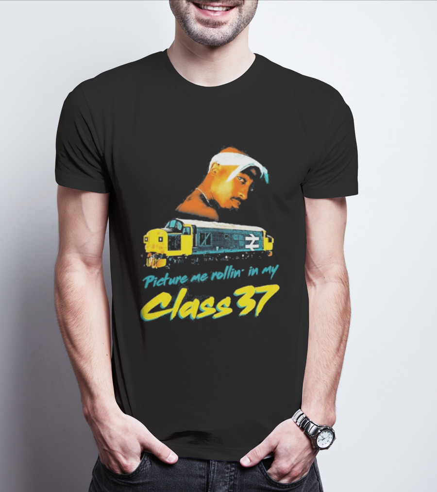 Picture Me Rollin' Class 37 Train Tupac T-Shirt