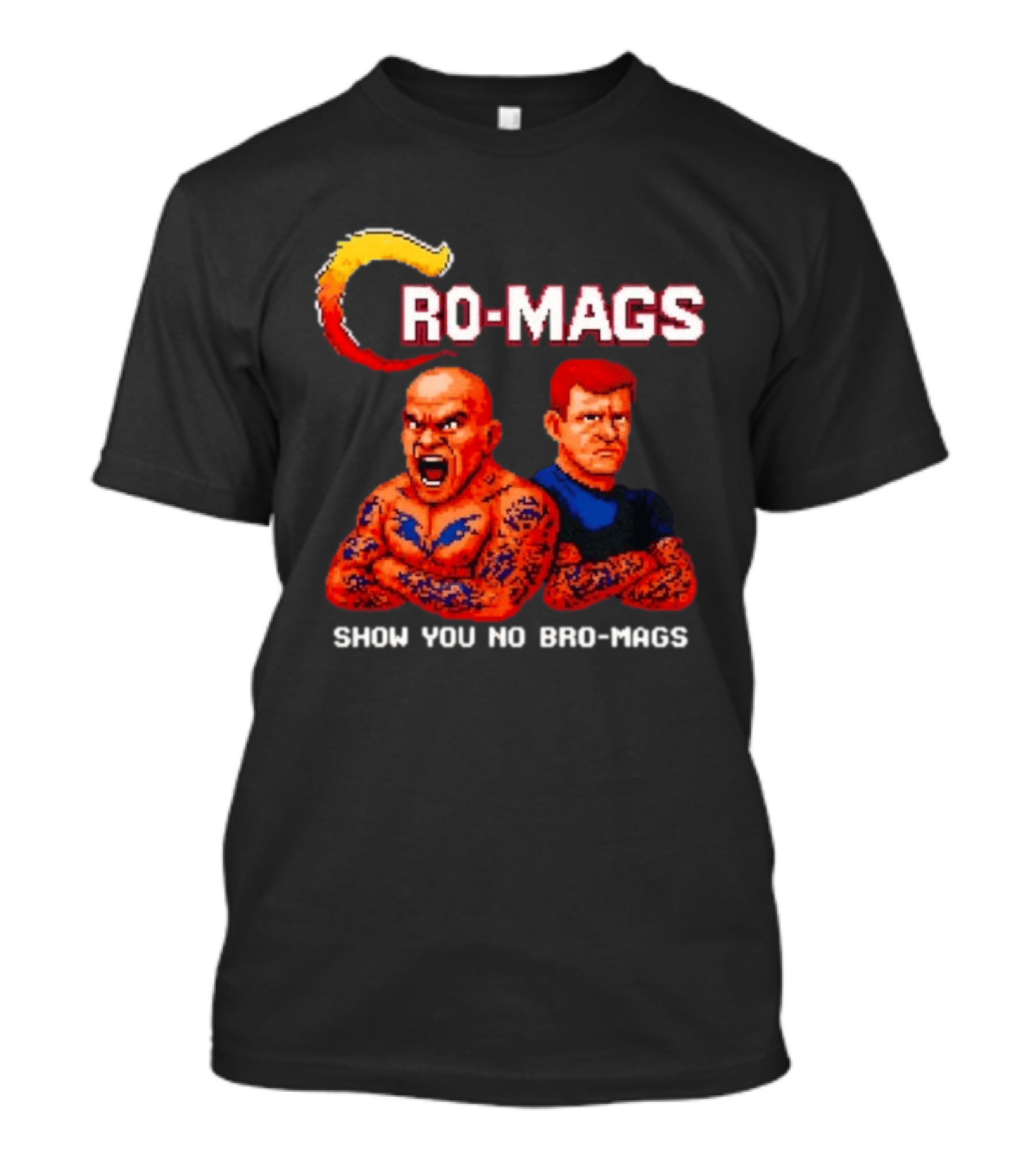 Cro Mags Show You No Bro Mags Cartoon Tattoo Characters T-Shirt