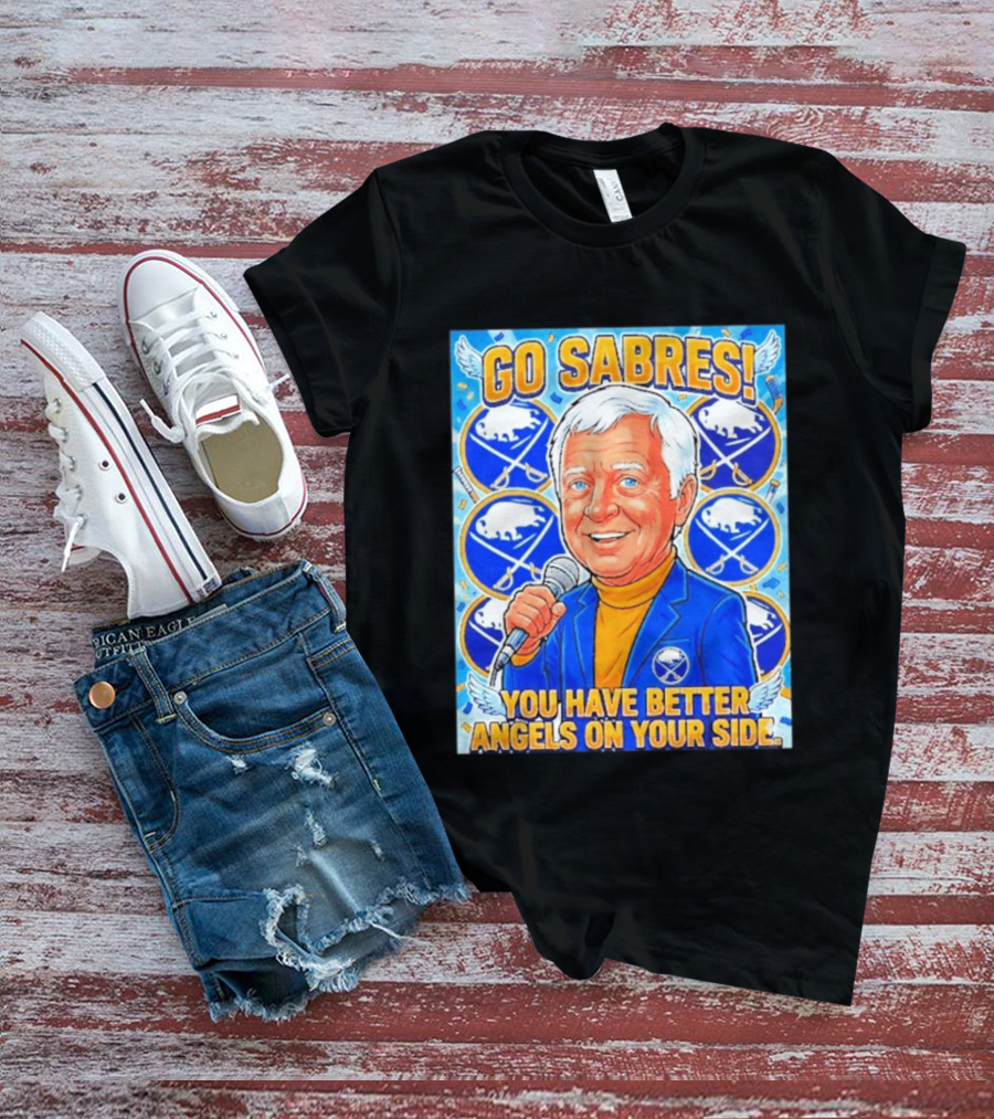 Go Sabres You Have Better Angels On Your Side T-Shirt