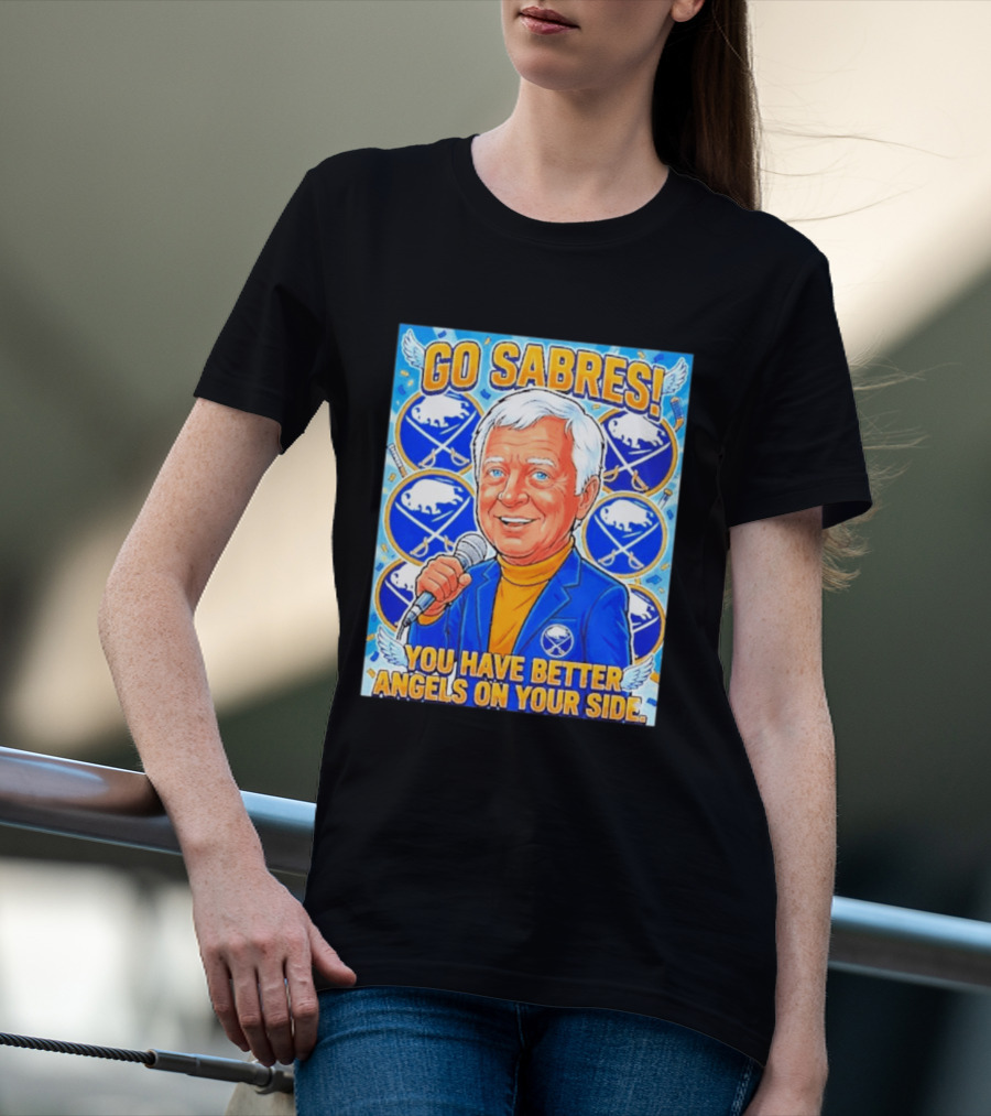 Go Sabres You Have Better Angels On Your Side T-Shirt