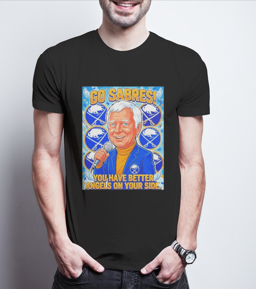 Go Sabres You Have Better Angels On Your Side T-Shirt