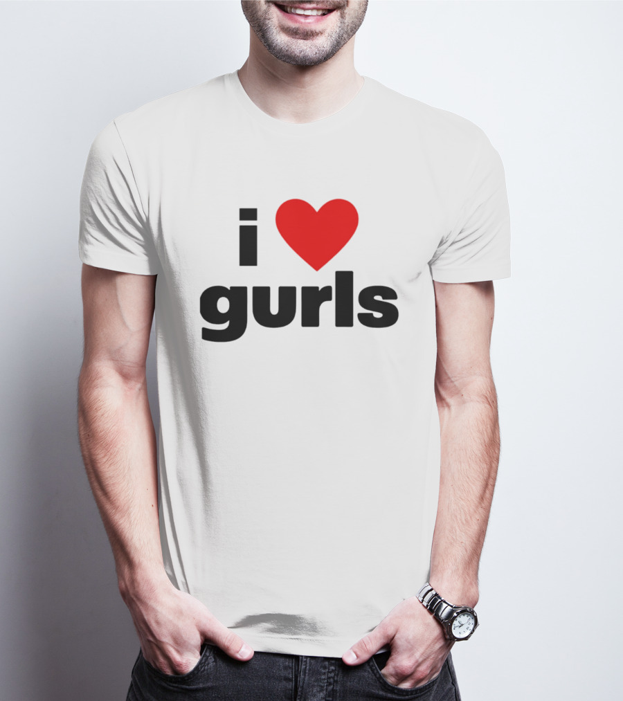 I Love Gurls Heart T-Shirt
