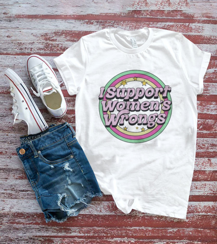 I Support Women's Wrongs Pride Flag Stars Circle T-Shirt