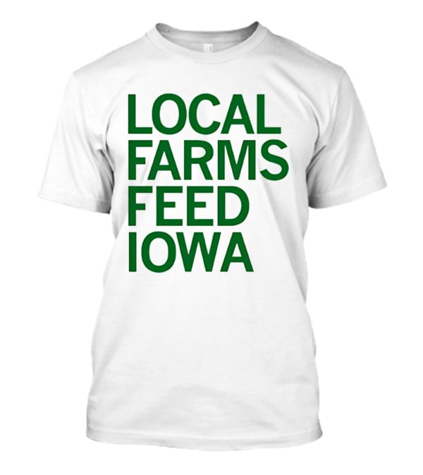 Iowa Valley RC&D Local Farms Feed Iowa T-Shirt