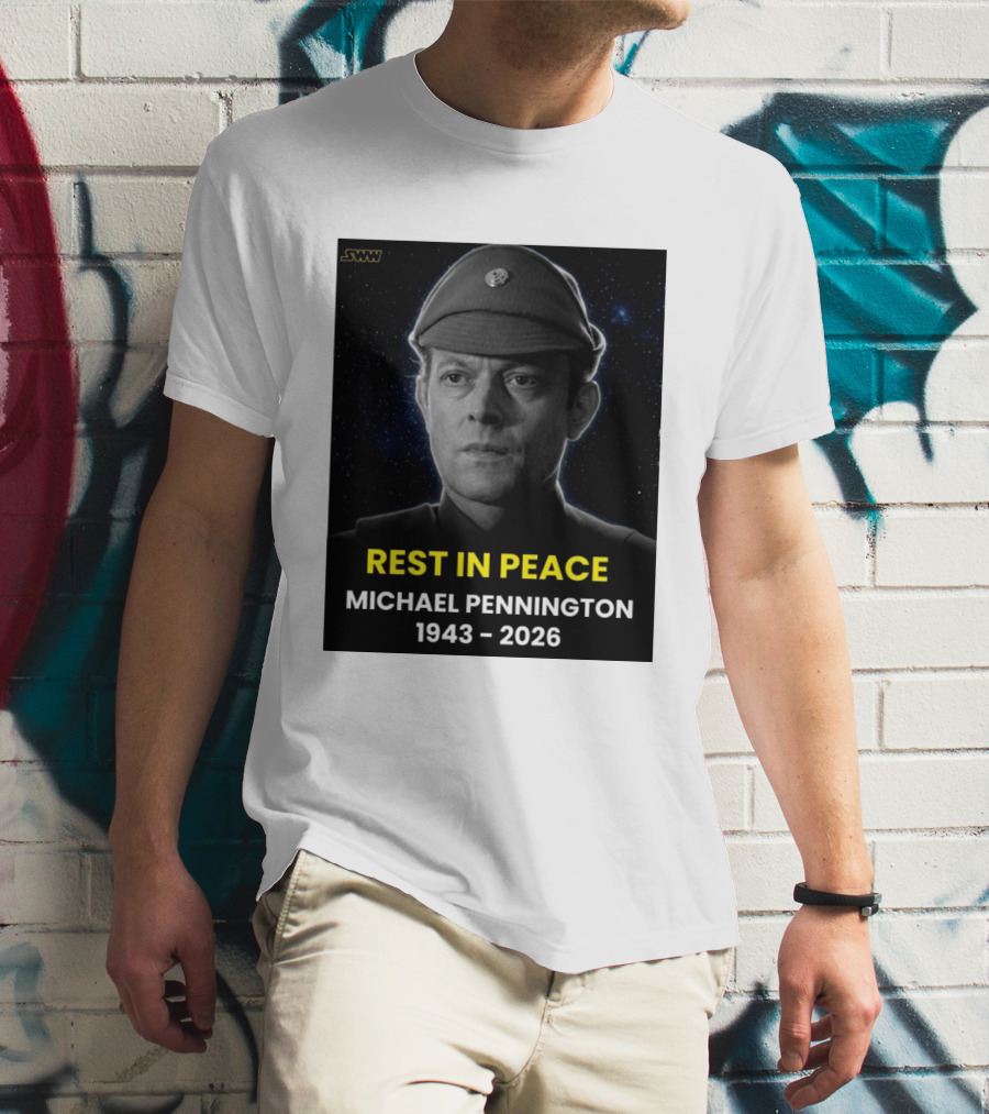 Rest In Peace Michael Pennington 1943 2026 Star Wars Moff Jerjerrod Remembered T-Shirt