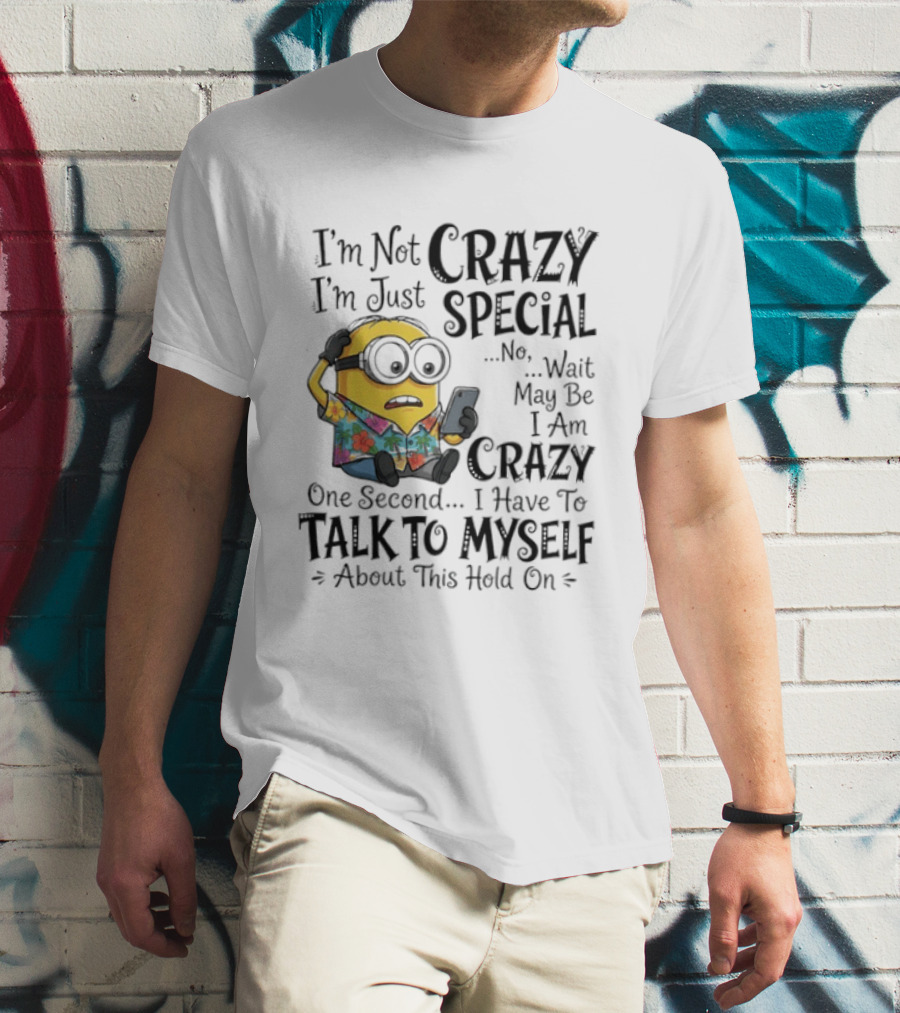 Minion Crazy Special Talk To Myself T-Shirt
